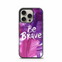 Disney Be Brave iPhone 16 Pro Case