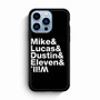 Stranger Things Mike Lucas Dustin Eleven Will iPhone 13 Pro Max Case