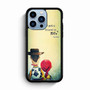 Toy Story Quotes You got a Friend in me iPhone 13 Pro Max Case