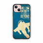 Toy Story to Infinity and Beyond 1 iPhone 13 Case