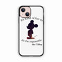 Walt Disney Quote 1 iPhone 13 Case
