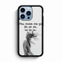 You Make Me Oh La iPhone 13 Pro Max Case