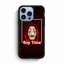 la casa De Papel Buy Time iPhone 13 Pro Max Case