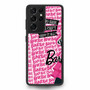 Barbie Quotes Samsung Galaxy S21 Ultra Case