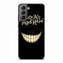 alice in wonderland we are all mad Samsung Galaxy S21 Case
