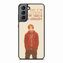 Ed Sheeran Quotes 1 Samsung Galaxy S21 Case