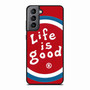 life is good logo Samsung Galaxy S21 Case