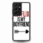 netflix is my boyfriend Samsung Galaxy S21Ultra Case