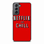Netflix And Chill Samsung Galaxy S21 Case