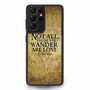 Not all who wander are lost tolkien quotes Samsung Galaxy S21Ultra Case