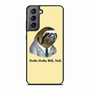 sloth quotes Samsung Galaxy S21 Case