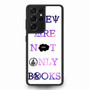 They Are Not Only Books Quote Samsung Galaxy S21Ultra Case