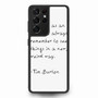 Tim Burtons Quotes Samsung Galaxy S21Ultra Case