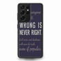 Wrong Is Never Right Samsung Galaxy S21Ultra Case