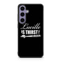 Lucille is Thirsty Negan Quote Samsung Galaxy S24 Case