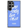 Victoria's Secret You only Live Once Samsung Galaxy S25 Ultra Case