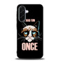 Grumpy Cat Quote Samsung Galaxy A36 5G Case