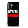 We're all infected quote Samsung Galaxy A36 5G Case