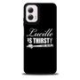Lucille is Thirsty Negan Quote Motorola Moto G 5G 2024/ Moto G 5G 2025 Case