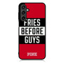 Victoria's Secret Pink Fries Before Guys Samsung Galaxy A55 Case