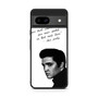 Elvis Quotes 1 Google Pixel 8a Case