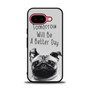 Wise Pug Quote Google Pixel 9a Case
