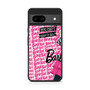 Barbie Quotes Google Pixel 8a Case