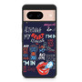 Ed Sheeran Quotes 2 Google Pixel 8/ Pixel 8a/ Pixel 8 Pro Case