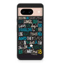 Ed Sheeran Quotes 3 Google Pixel 8/ Pixel 8a/ Pixel 8 Pro Case