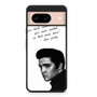 Elvis Quotes 1 Google Pixel 8/ Pixel 8a/ Pixel 8 Pro Case