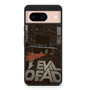 Movie Poster Evil Dead Google Pixel 8/ Pixel 8a/ Pixel 8 Pro Case
