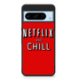 Netflix And Chill Google Pixel 8 Pro Case