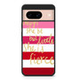 pink strip quotes Google Pixel 8/ Pixel 8a/ Pixel 8 Pro Case