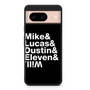 Stranger Things Mike Lucas Dustin Eleven Will Google Pixel 8/ Pixel 8a/ Pixel 8 Pro Case
