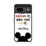 Walt Disney Quote 2 Google Pixel 8a Case