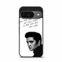 Elvis Quotes werw Google Pixel 9/ Pixel 9a/ Pixel 9 Pro/ Pixel 9 Pro XL Case