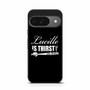 Lucille is Thirsty Negan Quote Google Pixel 9/ Pixel 9a/ Pixel 9 Pro/ Pixel 9 Pro XL Case