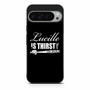 Lucille is Thirsty Negan Quote Google Pixel 9 Pro XL Case