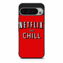 Netflix And Chill Google Pixel 9 Pro XL Case