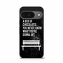 Quotes from Forestgump Google Pixel 9/ Pixel 9a/ Pixel 9 Pro/ Pixel 9 Pro XL Case