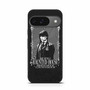Wednesday The Addams Familly Quotes Google Pixel 9/ Pixel 9a/ Pixel 9 Pro/ Pixel 9 Pro XL Case