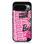 Barbie Quotes Google Pixel 10 Pro XL Case Barbie Quotes Google Pixel 10 Pro XL Case