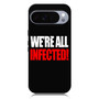 We're all infected quote Google Pixel 10 Pro Case