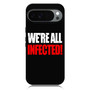 We're all infected quote Google Pixel 10 Pro XL Case