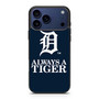 Detroit tigers Always A Tiger iPhone 17 Pro Case