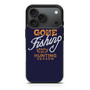Gone Fishing iPhone 17 Pro Max Case
