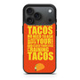 Tacos Quotes iPhone 17 Pro Max Case