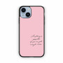 Quote by Sofia Coppola iPhone 14 Case