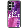 Disney Be Brave Samsung Galaxy S26 Ultra Case