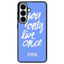 Victoria's Secret You only Live Once Samsung Galaxy S26+ Case